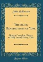 The Alien Benedictines of York