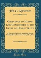 Obedience to Human Law Considered in the Light of Divine Truth