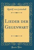 Lieder Der Gegenwart (Classic Reprint)