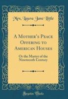 A Mother's Peace Offering to American Houses