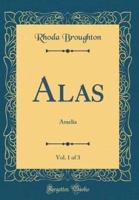 Alas, Vol. 1 of 3