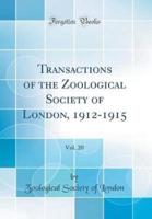 Transactions of the Zoological Society of London, 1912-1915, Vol. 20 (Classic Reprint)