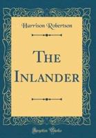 The Inlander (Classic Reprint)