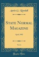 State Normal Magazine, Vol. 6