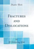 Fractures and Dislocations (Classic Reprint)