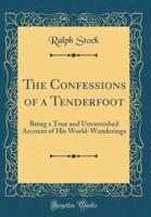 The Confessions of a Tenderfoot