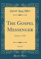 The Gospel Messenger, Vol. 65