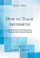 How to Teach Arithmetic