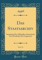 Das Staatsarchiv, Vol. 71