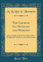 The Church, Its Ministry and Worship