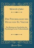Die Psychologie Des Hugo Von St. Viktor