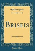 Briseis (Classic Reprint)
