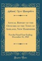 Annual Report of the Officers of the Town of Ashland, New Hampshire