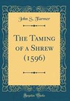 The Taming of a Shrew (1596) (Classic Reprint)