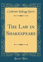 The Law in Shakespeare (Classic Reprint)