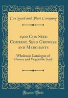 1900 Cox Seed Company, Seed Growers and Merchants