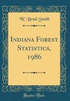 Indiana Forest Statistics, 1986 (Classic Reprint)