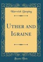 Uther and Igraine (Classic Reprint)
