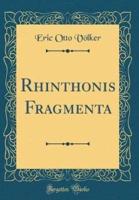 Rhinthonis Fragmenta (Classic Reprint)