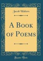 A Book of Poems (Classic Reprint)