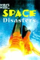 World's Worst Space Disasters
