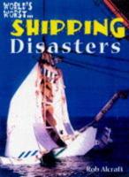 World's Worst Shipping Disasters