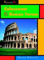 The Colosseum & The Roman Forum