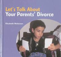 Let's Talk About Your Parents' Divorce