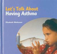 Let's Talk About Having Asthma