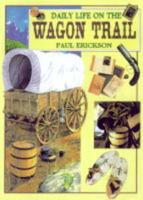 Daily Life on the Wagon Trail