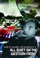 The Story Behind Erich Maria Remarque's All Quiet on the Western Front