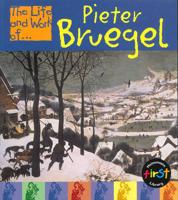 The Life and Work of Pieter Bruegel