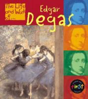 The Life and Work of Edgar Degas