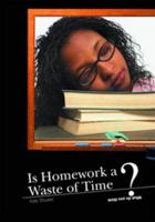 Is Homework a Waste of Time?