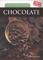 The Story Behind Chocolate