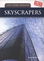 The Story Behind Skyscrapers