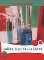 Solids, Liquids and Gases