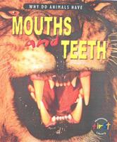 Why Do Animals Have Mouths and Teeth
