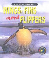 Why Do Animals Have Wings, Fins and Flippers