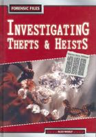 Investigating Thefts & Heists