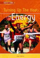 Turning Up the Heat - Energy