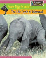 The Life Cycle of Mammals