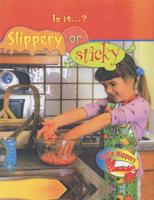 Is It Slippery or Sticky?