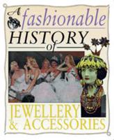 A Fashionable History of Jewellery and Accessories