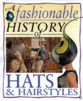A Fashionable History of Hats & Hairstyles