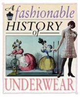 A Fashionable History of Underwear