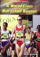 A World-Class Marathon Runner