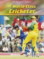 A World-Class Cricketer