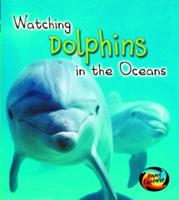 Watching Dolphins in the Oceans