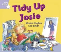 Rigby Star Guided Phonic Opportunity Readers Lilac: Tidy Up, Josie